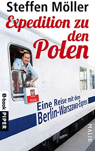 Expedition zu den Polen: Eine Reise mit dem Berlin-Warszawa-Express