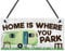 Signs Plaques Home Is Where You Park It Hanging Plaque Sign House Decor