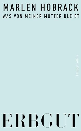 Erbgut. Was von meiner Mutter bleibt: Anna Seghers-Preis 2025 | Erben | Erbschaften | Schulden erben | Tod der Mutter | Kaufsucht | Fernsehshopping | Familientraumata | Messie-Syndrom