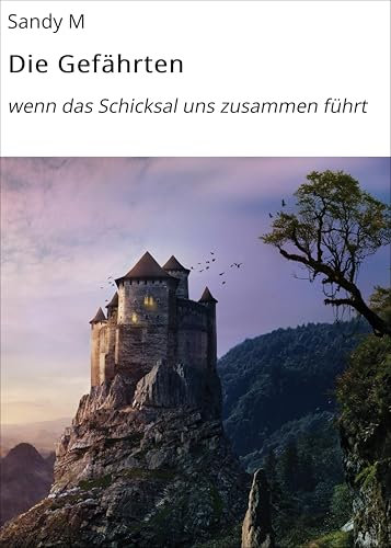Die Gefährten: wenn das Schicksal uns zusammen führt