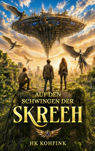 Auf den Schwingen der Skreeh (Die Skreeh, Band 1)