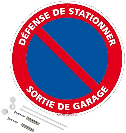 Panneau Défense De Stationner Sortie De Garage Aluminium 2 Mm - Diam. 250 Mm Signalisation Prépercée Avec Kit De Fixation Fabrication Française