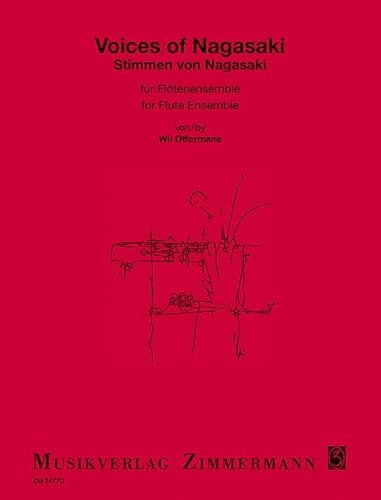 Voices of Nagasaki: Flöten-Ensemble (zufällige Stimmen, Solo-Flöte, Flöte, Altflöte in G, Bassflöte, Kontrabassflöte (Violoncello), Glockenspiel/Conga). Partitur und Stimmen.