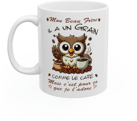 Jm-Déco Mug il a Un Grain comme Le café mais Je l'adore - Idée Cadeau - Tasse en céramique (Beau Frère)