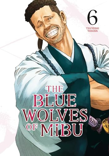The Blue Wolves of Mibu 6 (Blue Miburo): Unflipped Manga