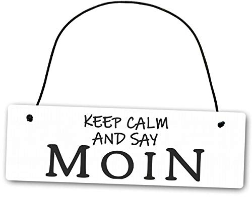Homeyourself Hochwertiges Schild 25 x 8 cm Keep Calm and say Moin weiß Dekoschild Wandschild Hallo Ostfriesland