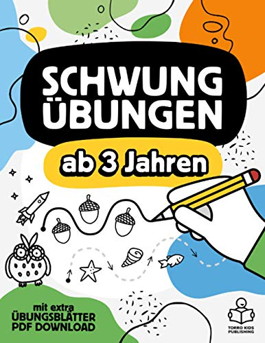 Schwungübungen ab 3 Jahren: Das große Übungsheft mit Schwungübungen zur Konzentrations- und Feinmotorik Förderung für Kinder. Perfekte Vorbereitung ... Zeichnen, Malen lernen für Kinder ab 3 Jahren