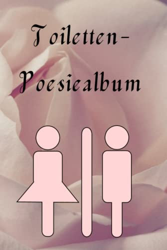 Toiletten Poesiealbum: Gästebuch
