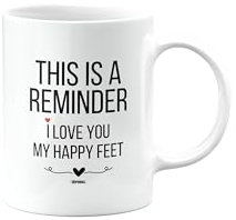 MIPOMALL I Love You My Happy Feet Mug, This is a Reminder, Funny, Silly, Joke, Gag, Valentines Gifts for Him or Her, Birthday Gifts for Men or Women, Presents for Christmas, Cup, mm- CA_302_66
