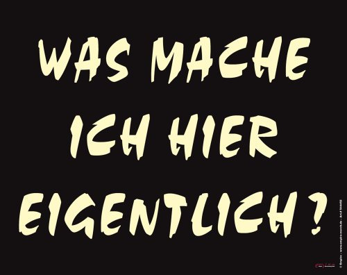 was Mache ich Hier eigentlich - Mousepad - Mousepad