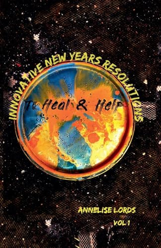 Innovative New Year's Resolution To Heal & Help