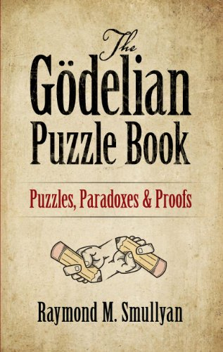 The Gödelian Puzzle Book: Puzzles, Paradoxes and Proofs (Dover Math Games & Puzzles) (English Edition)