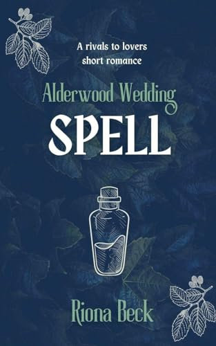Spell: a Rivals to Lovers Short Romance (Alderwood Wedding, Band 3)