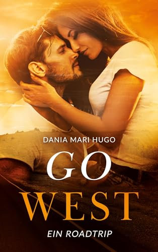 Go West: Ein Roadtrip