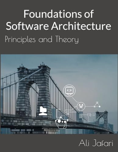 Foundations of Software Architecture: Principles and Theory