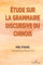 Étude sur la grammaire discursive du chinois