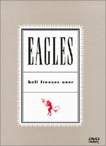 Eagles : Hell Freezes Over