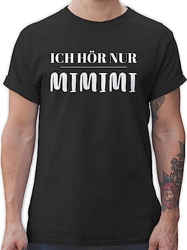 T-Shirt Herren - Sprüche Statement mit Spruch - Ich höre nur mimimi - 3XL - Schwarz - spruchshirts sprueche mi Shirt Spruchshirt sprüchen Mimi Shirts männer Tshirt/Spruch spruechen mimimimi