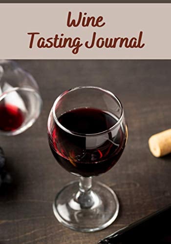 Wine tasting journal: Wine Tasting Journal | 7x10 , 150 pages to fill in | Perfect for Wine tasters