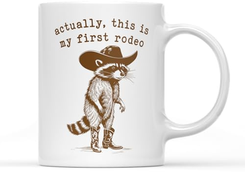 SMARTYPANTS Actually This is My First Rodeo Coffee Tea Mug - Cute Western Raccoon Adorable Trash Panda Cowboy Boots Cowboy Hat Line Dancing Tap Dance Classic Country Gift