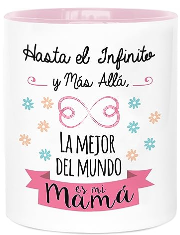LA MENTE ES MARAVILLOSA - Taza de Cerámica con Frase y Dibujo |Hasta el Infinito y Más Allá, la Mejor del Mundo es mi Mamá| 330 ml Regalo Original para una Persona Especial, Taza de Café y Té