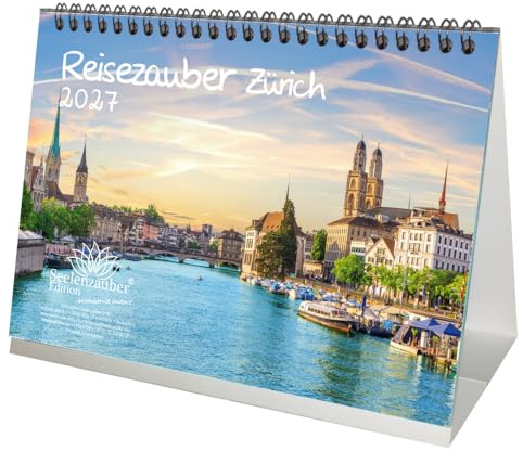 Reisezauber Zürich DIN A5 Tischkalender für 2027 Schweiz Wandern Berge Urlaub Wandern- Seelenzauber