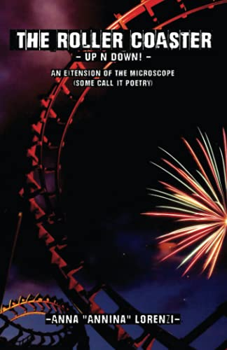 The Roller Coaster - Up'n'Down! -: An extension of The Microscope (some call it poetry)