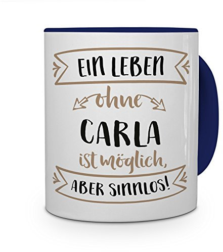 printplanet® Tasse mit Namen Carla - Motiv Sinnlos - Namenstasse, Kaffeebecher, Mug, Becher, Kaffeetasse - Farbe Blau