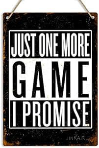 Just One More Game I Promise Metal Tin Gamer Sign Plaque Gaming Bedroom Man Cave 12x8