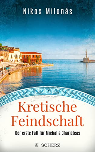 Kretische Feindschaft: Der erste Fall für Michalis Charisteas (Michalis Charisteas Serie 1)