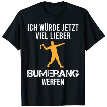 Sportbumerang Bumerang Werfen Werfer Lustiger Spruch T-Shirt