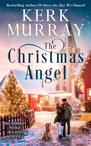 The Christmas Angel (Sugarberry Ridge Holiday Romance, Band 1)