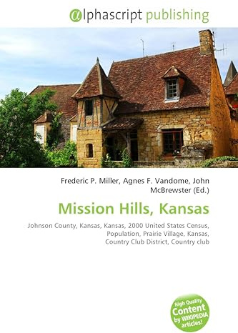 Mission Hills, Kansas: Johnson County, Kansas, Kansas, 2000 United States Census, Population, Prairie Village, Kansas, Country Club District, Country club