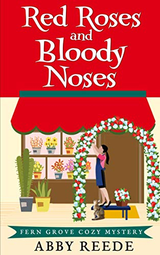Red Roses and Bloody Noses (Fern Grove Cozy Mystery Book 7) (English Edition)