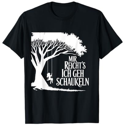 Mir Reicht's Ich Geh Schaukeln Tree Swing T-Shirt