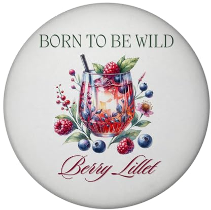 Wild Berry Lillet Magnet rund mit Spruch Born to be wild Berry Lillet Getränk Aperitif Frucht beerig Sommergetränk Cocktail Queen