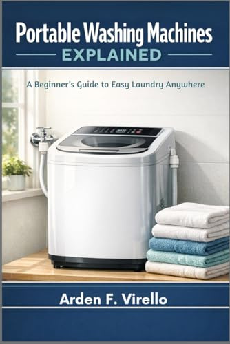 Portable Washing Machines Explained: A Beginner’s Guide to Easy Laundry Anywhere