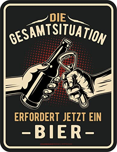 Original RAHMENLOS Deko Blechschild für die Bar - Die Gesamtsituation erfordert jetzt ein…