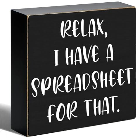 YROVWENQ Relax I Have A Spreadsheet Humorous Black Wooden Box Wall Art Sign, Rustic Farmhouse Wooden Plaque for Family Home, Bathroom, Office, Desk Decor