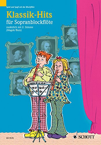 Klassik-Hits: für Sopranblockflöte (Spiel und Spaß mit der Blockflöte)