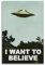 CHxdxge I Want To Believe Poster Poster Dekorative Malerei Leinwand Wandkunst Wohnzimmer Poster Schlafzimmer Malerei,Wandkunst Bilddruck Moderne Familienzimmer Dekor 08x12inch(20x30cm)