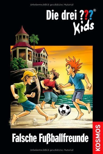 Die drei ??? Kids. 47. Falsche Fußballfreunde von Boris Pfeiffer (2011) Gebundene Ausgabe