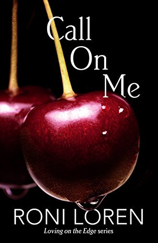 Call On Me (Loving on the Edge Series Book 8)