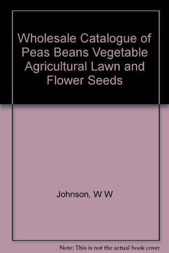 Wholesale Catalogue of Peas Beans Vegetable Agricultural Lawn and Flower Seeds