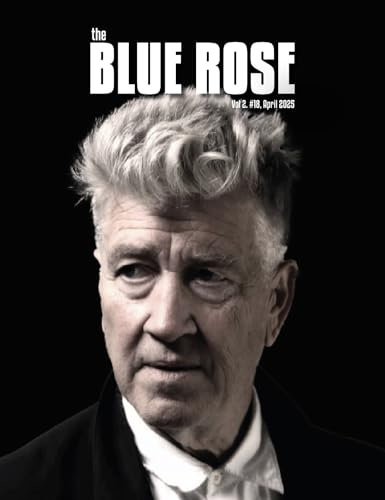 The Blue Rose Magazine: Issue #18 - David Lynch Tribute (English Edition)