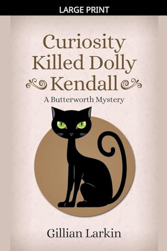 Curiosity Killed Dolly Kendall (Butterworth Cozy Mystery, Band 2)