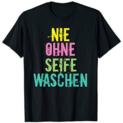 90er Party Outfit Tshirt | Nie Ohne Seife Waschen Lustig