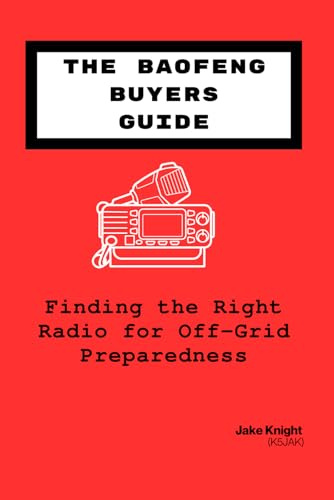 The Baofeng Buyers Guide: Finding the Right Radio for Off-Grid Preparedness