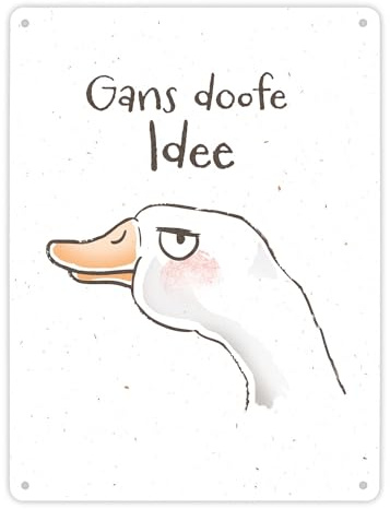 Gilbert die Gans Metallschild XL in 21x28 cm mit Spruch Gans doofe Idee ein ausdrucksstarkes Schild als Warnhinweis lustiges Motiv für Männer Pechvogel Blechschild Miesepeter
