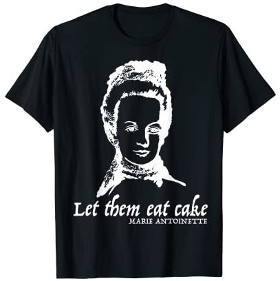 T-shirt avec citation Marie Antoinette T-Shirt